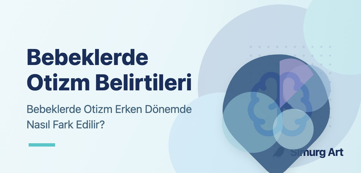 Bebeklerde Otizm Belirtileri Nelerdir?