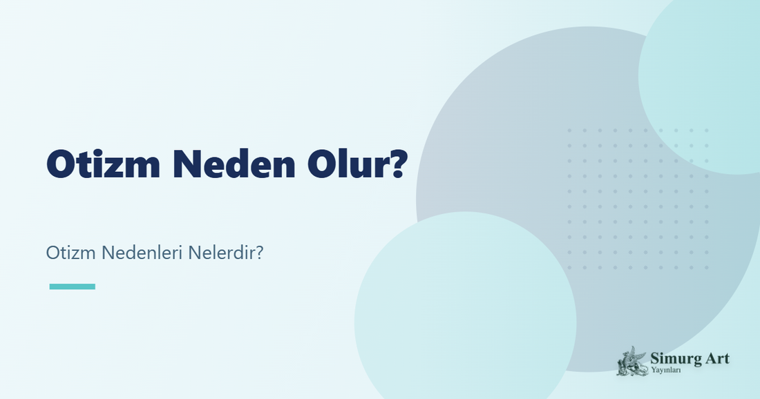 Otizm Neden Olur?