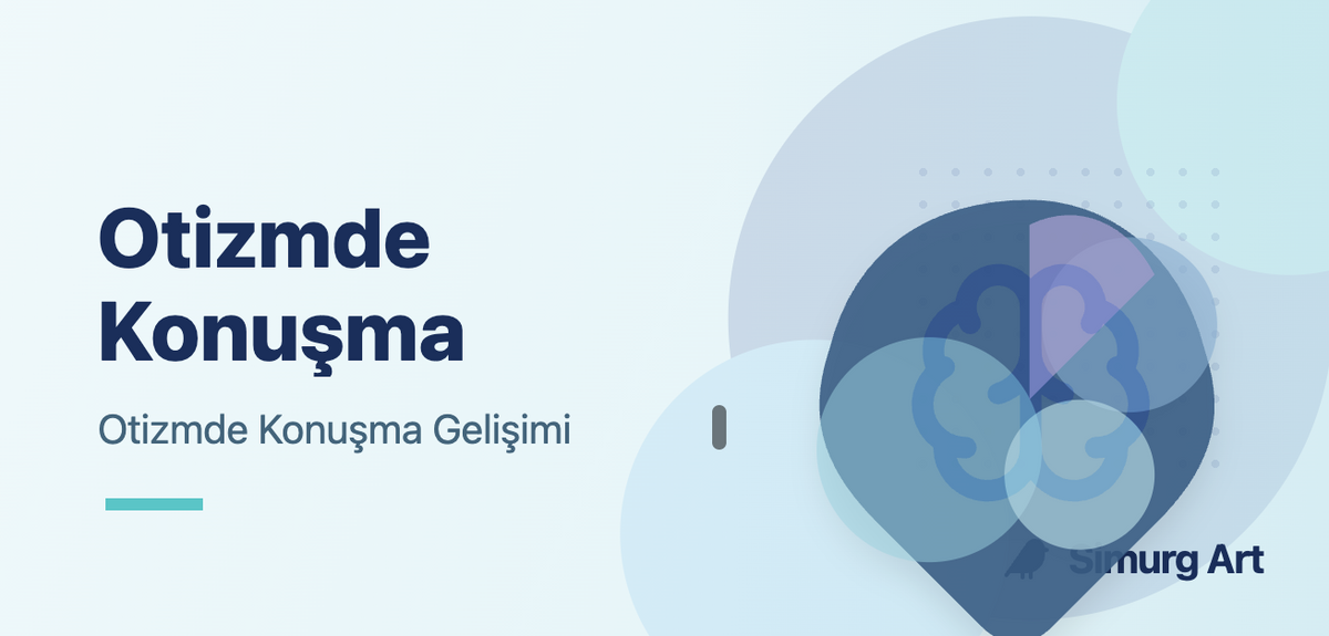 Otizmde Konuşma Gecikmesi ve Konuşma Gelişimi