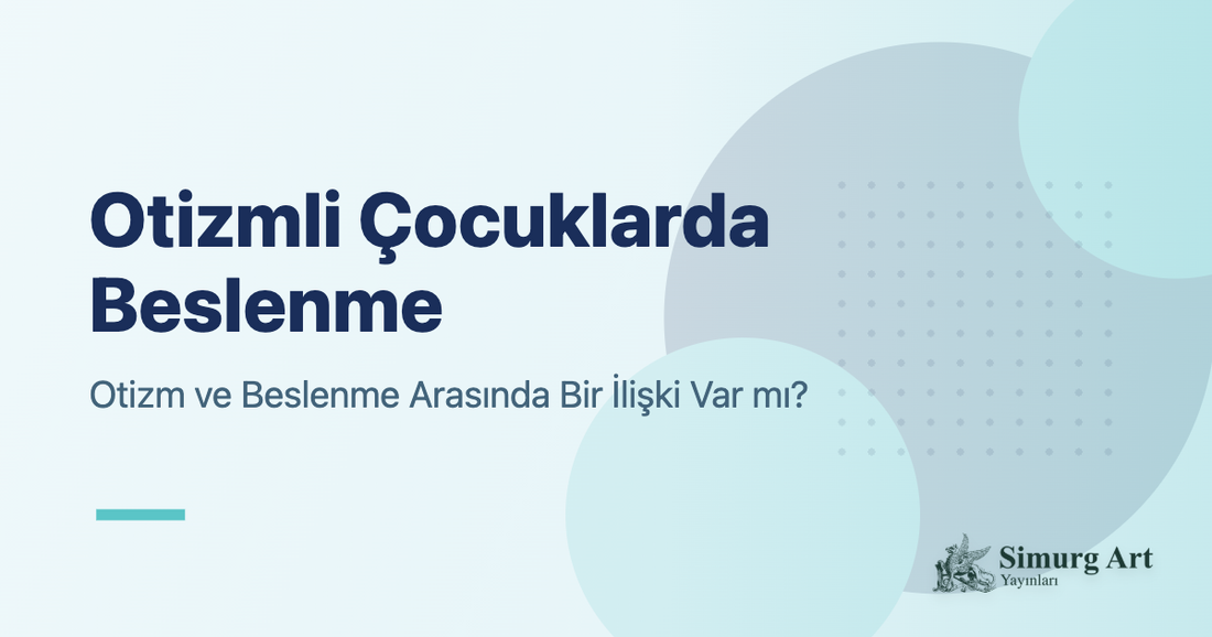Otizmli Çocuklarda Beslenme