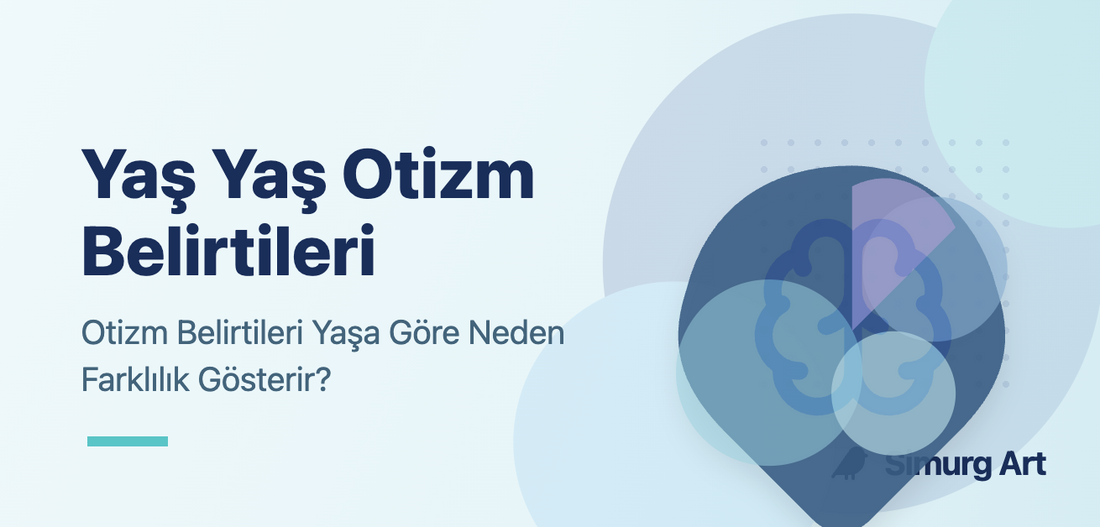 Yaş Yaş Otizm Belirtileri