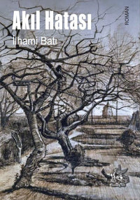 Akıl Hatası :: İlhami Batı