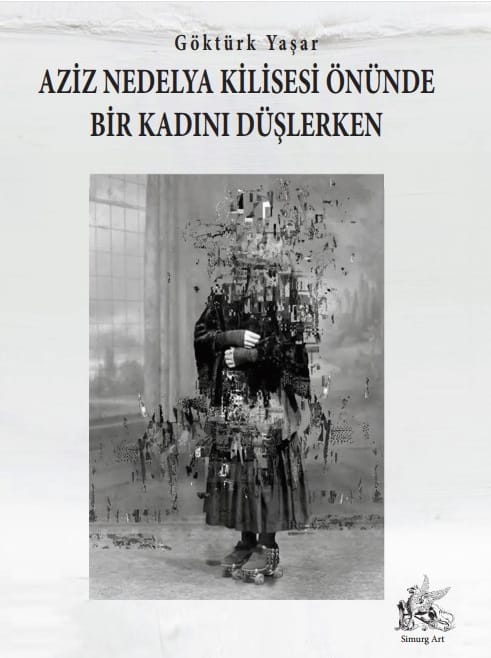 Aziz Nedelya Kilisesi Önünde Bir Kadını Düşlerken - Göktürk Yaşar