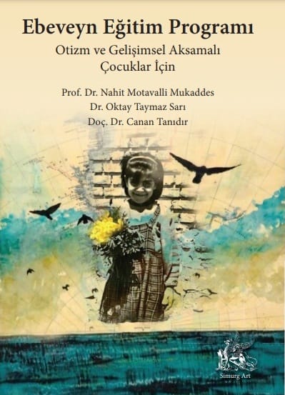 Ebeveyn Eğitim Programı (Otizm ve Gelişimsel Aksamalı Çocuklar İçin)