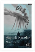 “ŞÜPHELİ NANELER”- Roman :: Ahmet Güven