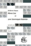 Mona Lisa ve Sınır Tanımayan Kadınlar :: Gülderen Depas