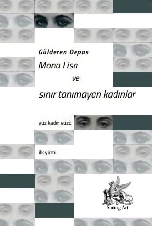 Mona Lisa ve Sınır Tanımayan Kadınlar - Gülderen Depas