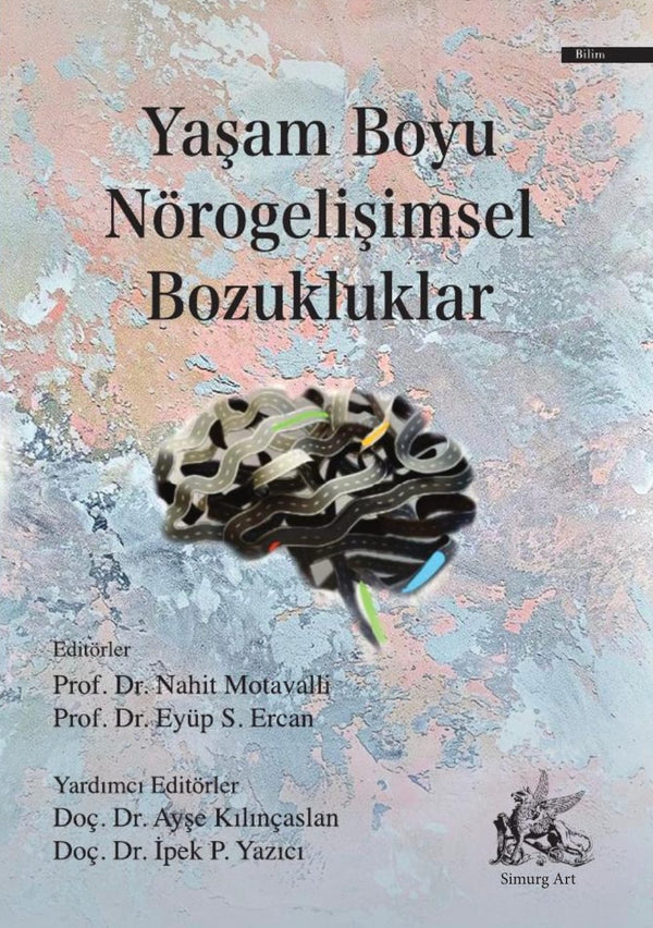 Yaşam Boyu Nörogelişimsel Bozukluklar - Prof.Dr. Nahit Motavalli & Prof.Dr. Eyüp Sabri Ercan