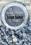 FRANK O’HARA :: Islak Şehir