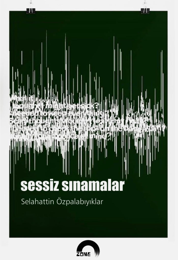 Sessiz Sınamalar - Selahattin Özpalabıyıklar