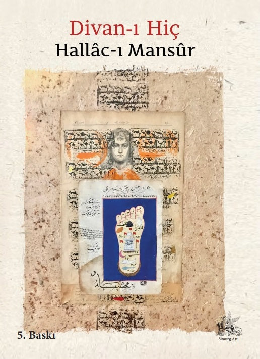 Hallac-ı Mansur’un Bütün Şiirleri: Divan-ı Hiç (5. Baskı)