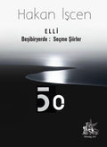 Hakan İşcen :: ELLİ  / Beşibiryerde: Seçme Şiirler