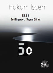 Hakan İşcen - ELLİ  / Beşibiryerde: Seçme Şiirler