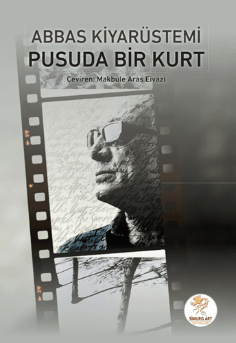 Abbas Kiyarüstemi- "Pusuda Bir Kurt"