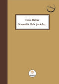 KARANLIK ODA ŞARKILARI ( 2. Baskısı ) – ENİS BATUR