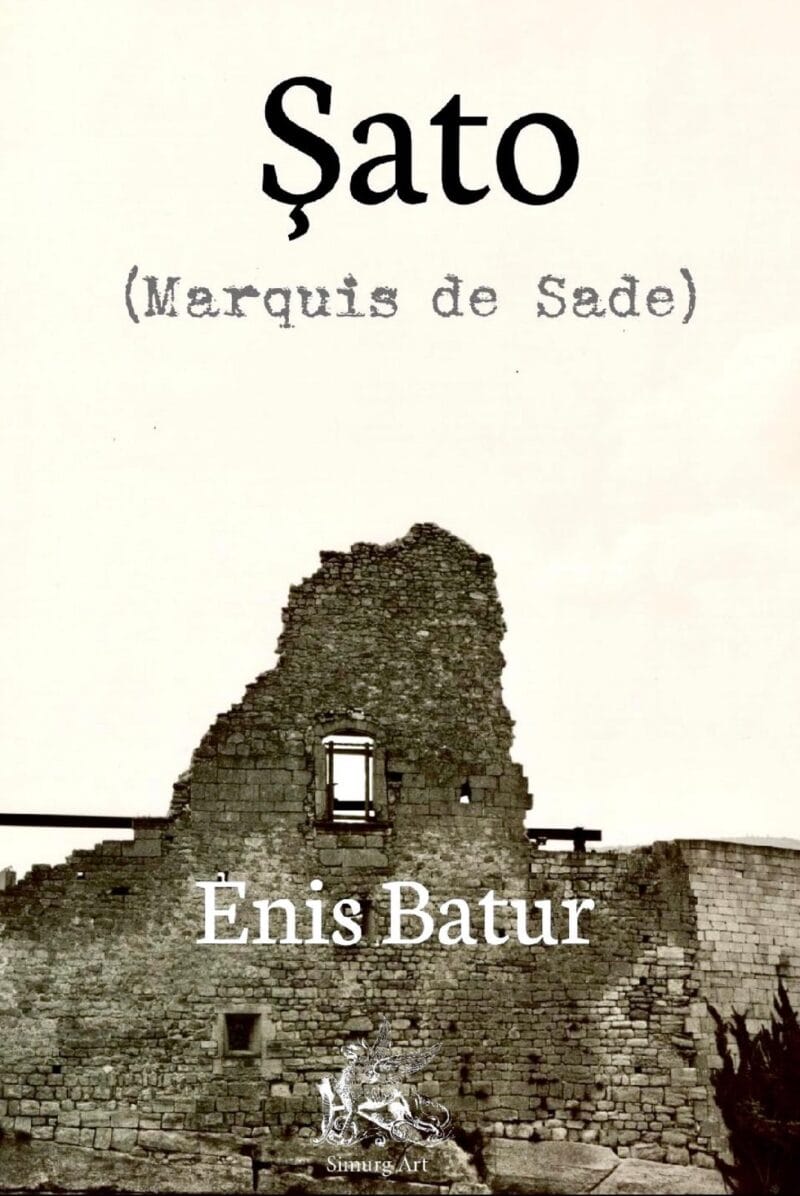 Şato (Marquis de Sade) :: Enis Batur