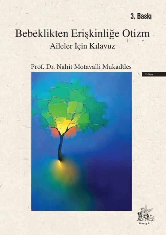 Bebeklikten Erişkinliğe Otizm Aileler İçin Kılavuz :: Prof. Dr. Nahit Motavalli Mukaddes